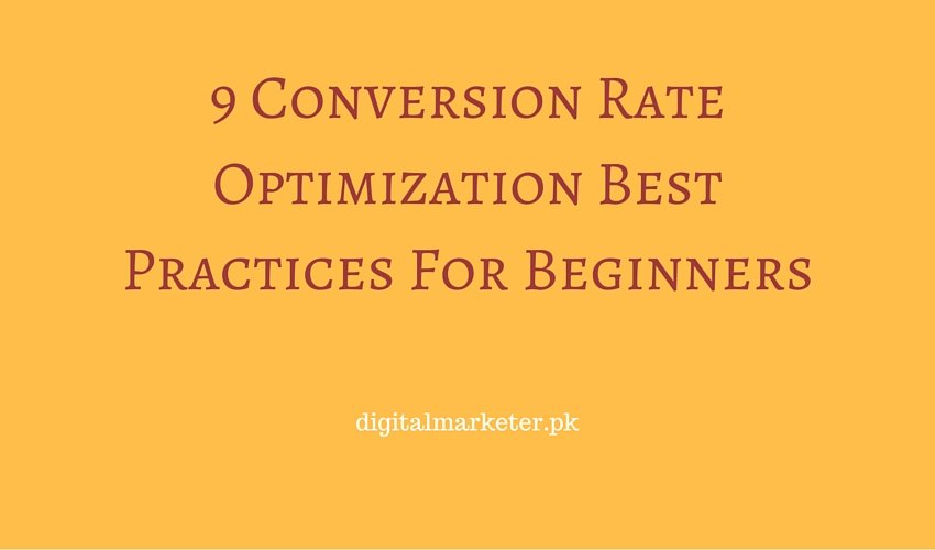 9 Conversion Rate Optimization Best Practices For Beginners